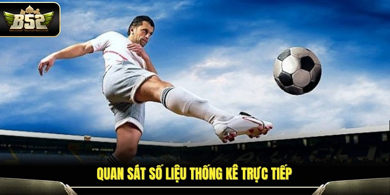 Kèo Rung Là Gì? Cách Bắt Kèo Khi Tỷ Lệ Thay Đổi Liên Tục 4 Theo dõi dữ liệu trận đấu theo thời gian thực